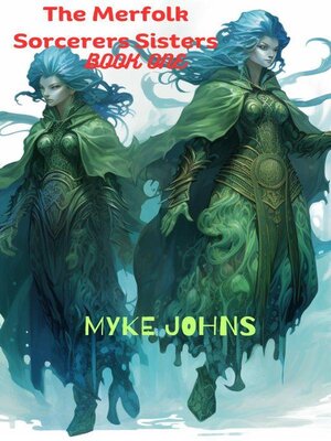 cover image of The Merfolk Sorcerers Sisters